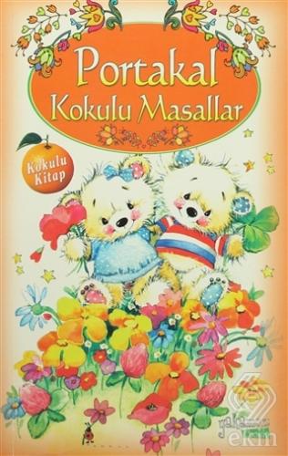 Portakal Kokulu Masallar (Kokulu Kitap)