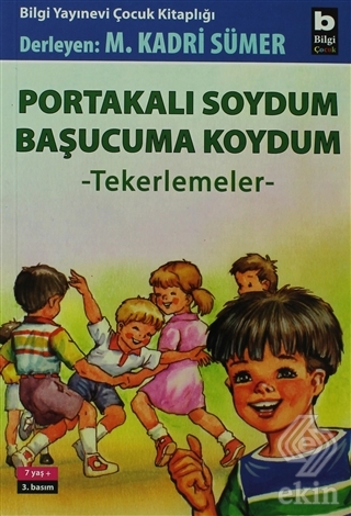 Portakalı Soydum Başucuma Koydum (Tekerlemeler)