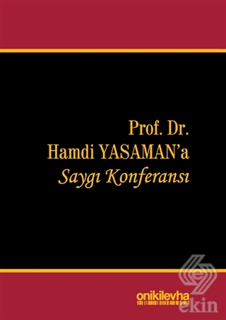 Prof. Dr. Hamdi Yasaman\'a Saygı Konferansı
