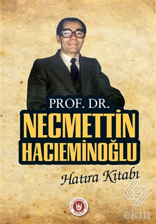 Prof. Dr. Necmettin Hacıeminoğlu Hatıra Kitabı