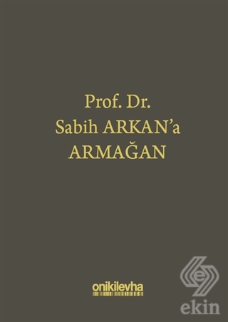 Prof. Dr. Sabih Arkan\'a Armağan