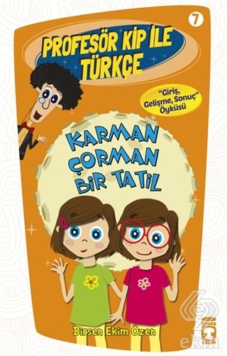 Profesör Kip ile Türkçe 7 - Karman Çorman Bir Tati