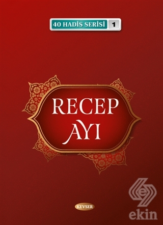 Recep Ayı - 40 Hadis Serisi 1