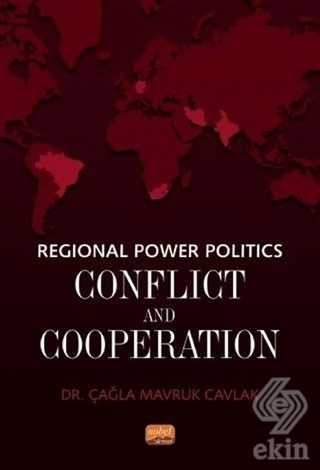 Regional Power Politics: Conflict and Cooperation