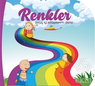 Renkler - Avuç İçi Kitaplarım Dizisi