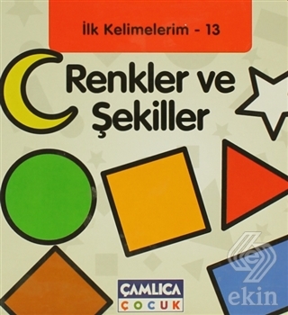 Renkler ve Şekiller - İlk Kelimelerim - 13