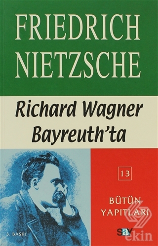 Richard Wagner Bayreuth\'da Çağa Aykırı Düşünceler