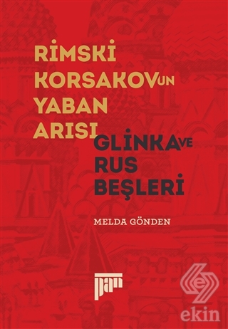 Rimski Korsakov\'un Yaban Arısı - Glinka ve Rus Beş