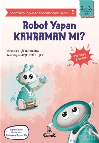 Robot Yapan Kahraman mı? - Anadolu'nun Süper Kahra