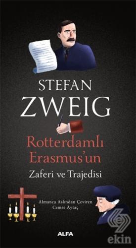 Rotterdamlı Erasmus\'un Zaferi ve Trajedisi