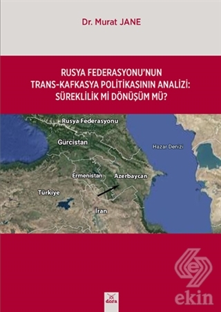 Rusya Federasyonu\'nun Trans-Kafkasya Politikasının