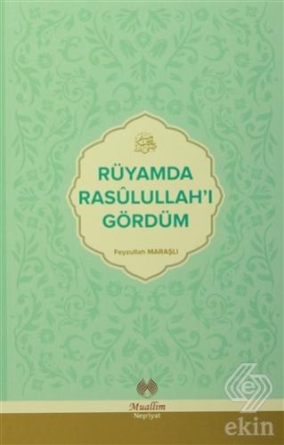 Rüyamda Rasulullah\'ı Gördüm