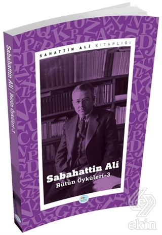 Sabahattin Ali - Bütün Öyküleri 3