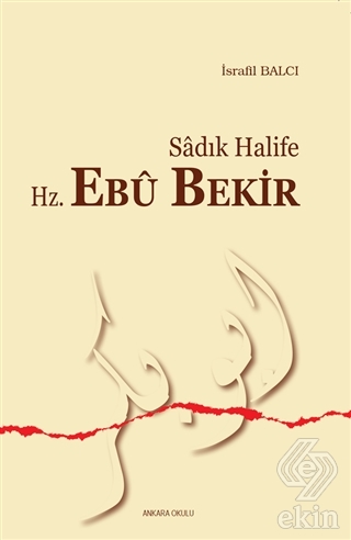 Sadık Halife Hz. Ebu Bekir