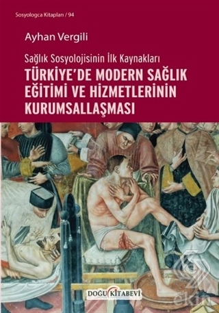 Sağlık Sosyolojisinin İlk Kaynakları - Türkiye\'de