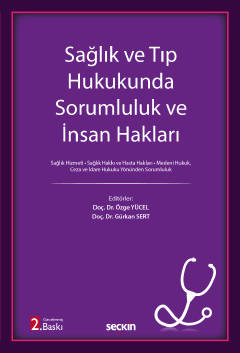 Sağlık ve Tıp Hukukunda Sorumluluk ve İnsan Haklar