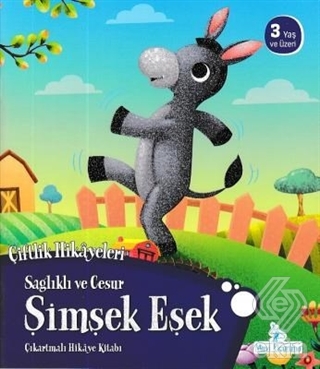 Sağlıklı ve Cesur Şimşek Eşek - Çiftlik Hikayeleri