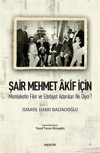 Şair Mehmet Akif İçin Memleketin Fikir ve Edebiyat