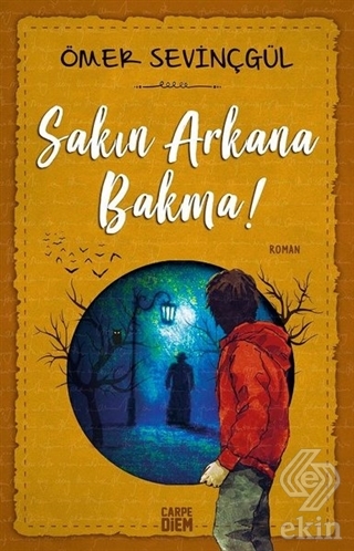 Sakın Arkana Bakma
