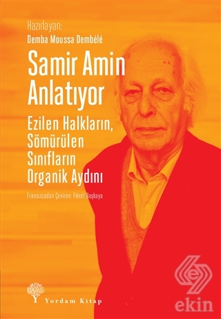 Samir Amin Anlatıyor