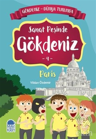 Sanat Peşinde Gökdeniz Paris - Gökdeniz Dünya Turu