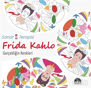 Sanat Terapisi Frida Kahlo - Gerçekliğin Renkleri