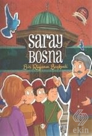 Saray Bosna - Bir Rüyanın Başkenti