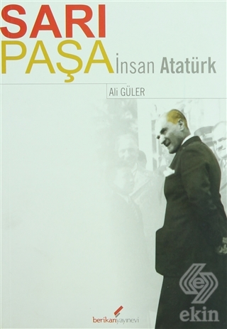 Sarı Paşa İnsan Atatürk