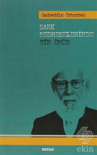 Şark Medreselerinde Bir Ömür