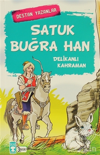 Satuk Buğra Han - Delikanlı Kahraman