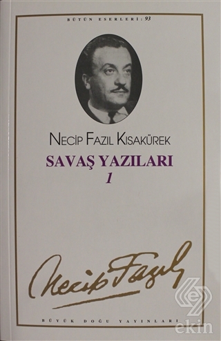 Savaş Yazıları 1 : 93 - Necip Fazıl Bütün Eserleri