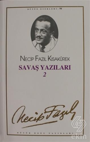 Savaş Yazıları 2 : 94 - Necip Fazıl Bütün Eserleri