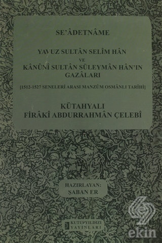 Se\'adetname - Yavuz Sultan Selim Han ve Kanuni Sul