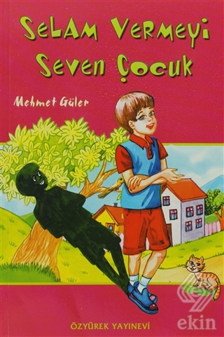 Selam Vermeyi Seven Çocuk