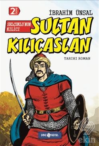 Selçuklu\'nun Kılıcı Sultan Kılıçaslan