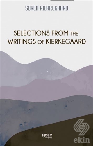 Selections From The Writings of Kierkegaard