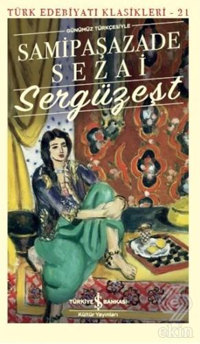 Sergüzeşt (Günümüz Türkçesiyle)