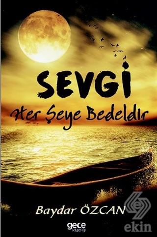 Sevgi Her Şeye Bedeldir