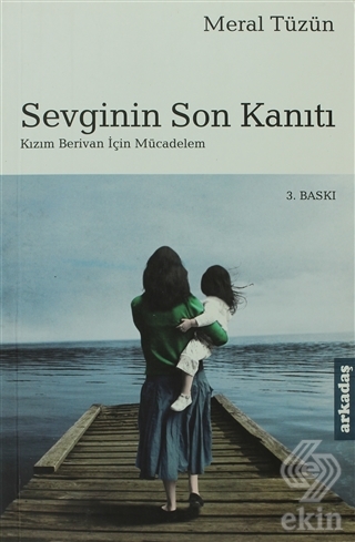 Sevginin Son Kanıtı Kızım Berivan İçin Mücadelem