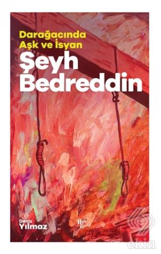 Şeyh Bedreddin - Darağacında Aşk ve İsyan