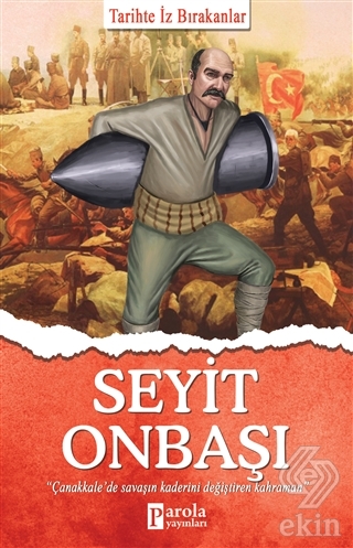 Seyit Onbaşı - Tarihte İz Bırakanlar