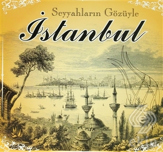 Seyyahların Gözüyle İstanbul