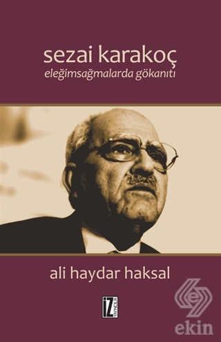 Sezai Karakoç : Eleğimsağmalarda Gökanıtı