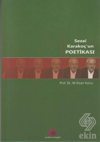 Sezai Karakoç\'un Poetikası