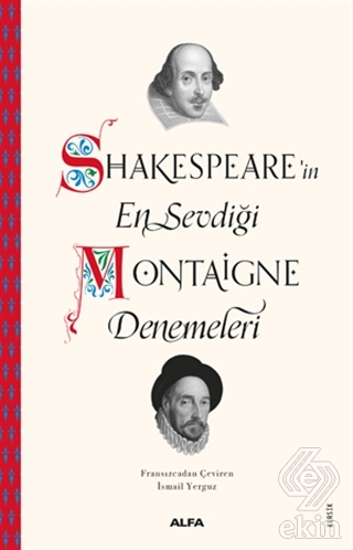 Shakespeare\'in En Sevdiği Montaigne Denemeleri