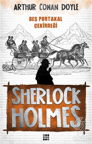 Sherlock Holmes - Beş Portakal Çekirdeği