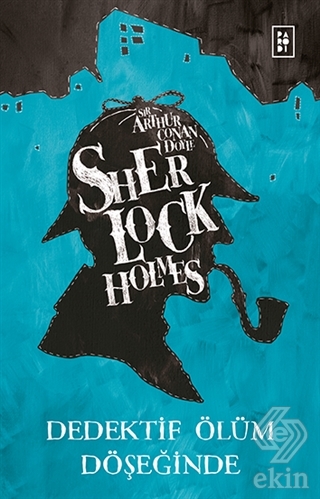 Sherlock Holmes - Dedektif Ölüm Döşeğinde