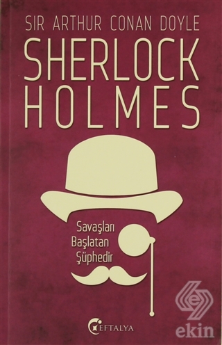 Sherlock Holmes - Savaşları Başlatan Şüphedir