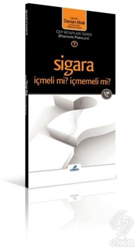 Sigara İçmeli mi? İçmemeli mi?