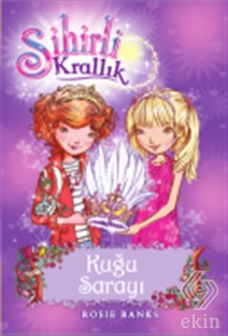 Sihirli Krallık - 14 : Kuğu Sarayı